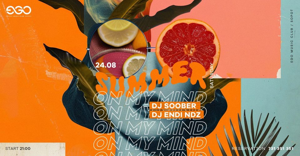 SUMMER ON MY MIND | DJ SOOBER & DJ ENDI NDZ | EGO SOPOT