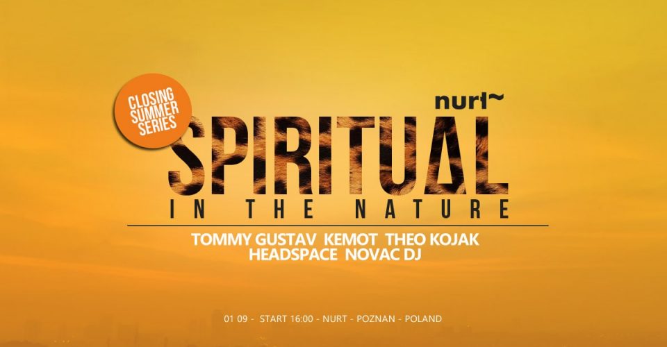 SPIRITUAL - NURT - POZNAN - CLOSING SUMMER SERIES