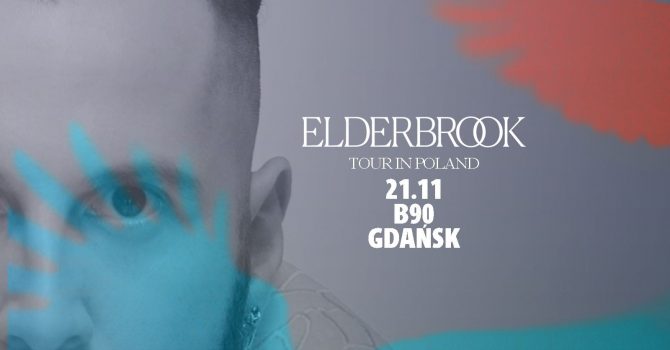 Elderbrook | B90 | Gdańsk