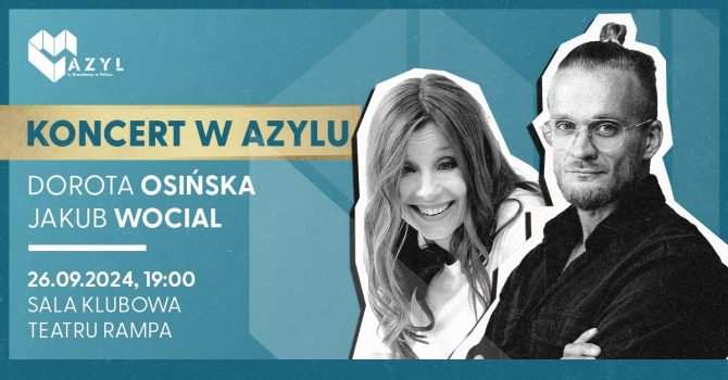 AZYL: Wocial & Dorota Osińska | Warszawa