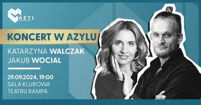 AZYL: Wocial & Katarzyna Walczak | Warszawa