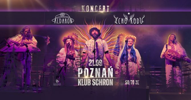 Koncert Echo Rodu & Aldaron | Poznań | Schron