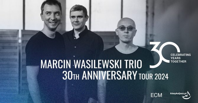 Wasilewski Trio - 30 lat | Szczecin