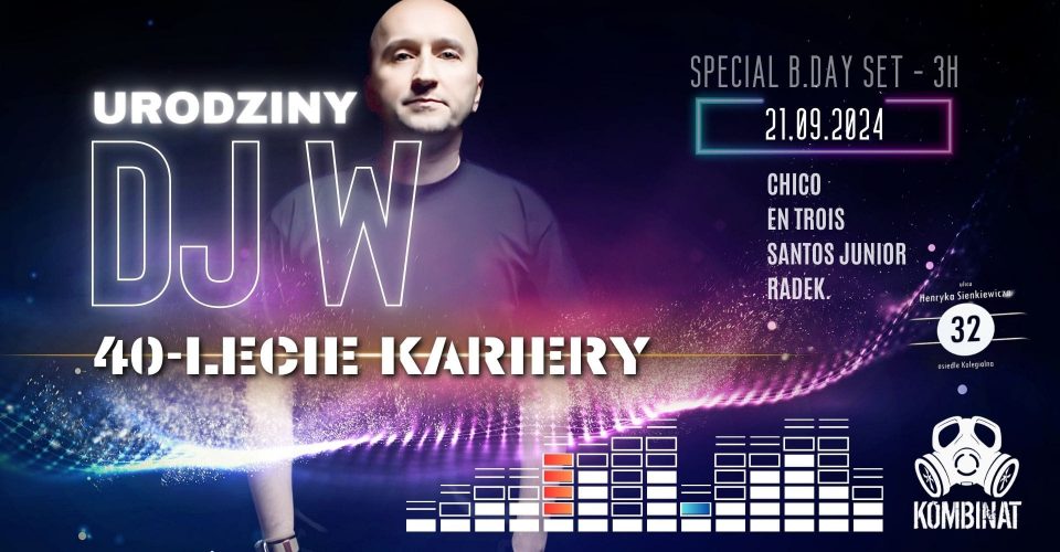 Urodziny DJ W - 40 lecie kariery