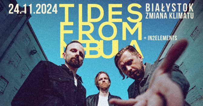 Tides from Nebula | Trasa Instant Rewards | Białystok