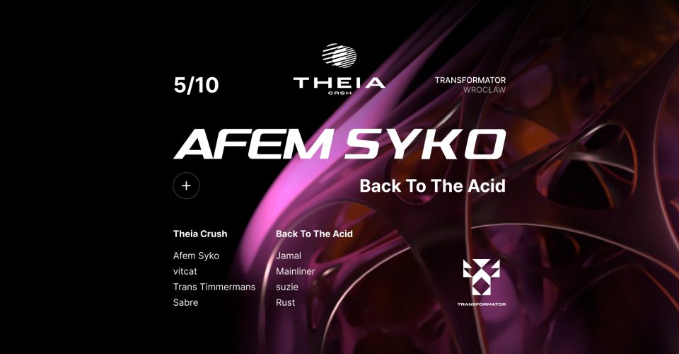 Theia Crush: Afem Syko, vitcat | Back To The Acid: Jamal