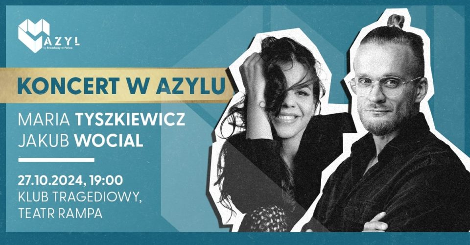 AZYL: Wocial & Maria Tyszkiewicz | Warszawa