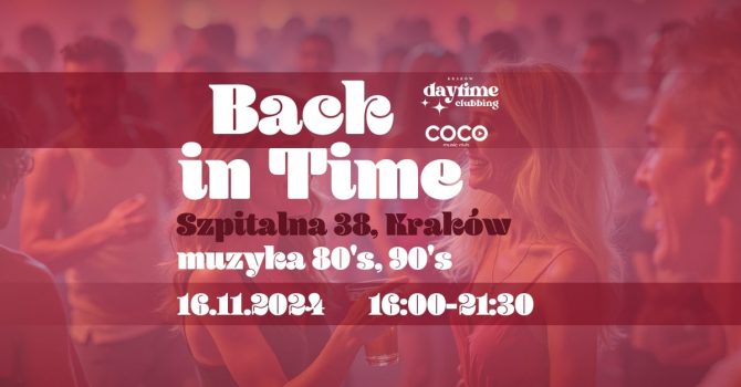 Kraków Daytime Clubbing 35+ | Back In Time