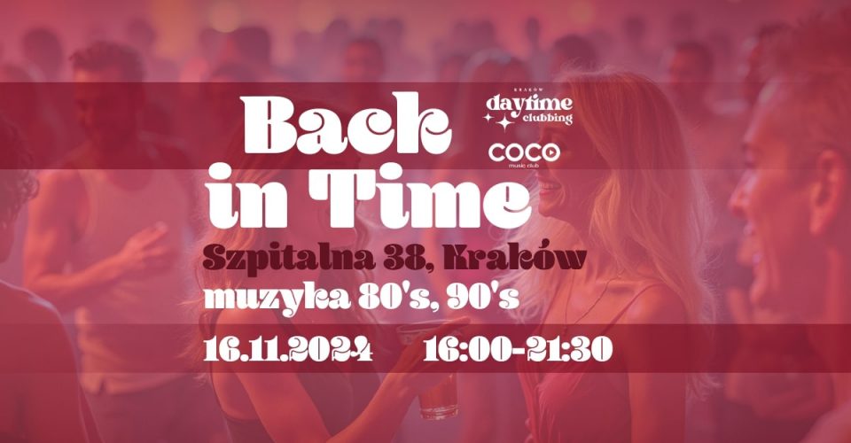 Kraków Daytime Clubbing 35+ | Back In Time