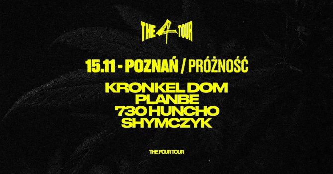 The 4Tour Kronkel Dom / PlanBe / 730Huncho / shymczyk