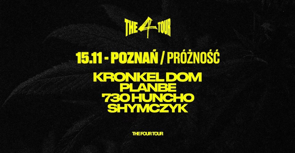 The 4Tour Kronkel Dom / PlanBe / 730Huncho / shymczyk