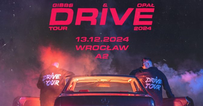 Gibbs & Opał | Drive Tour 2024 | Wrocław