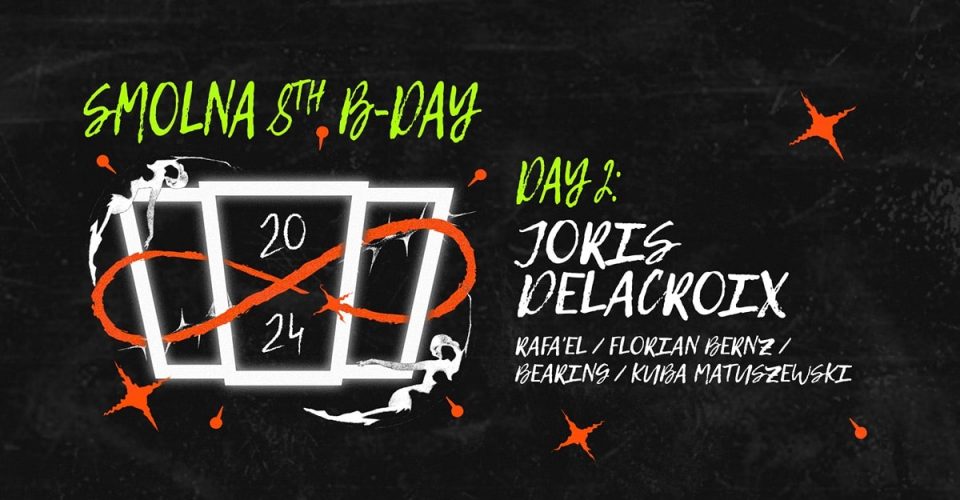 8 Urodziny Smolnej DAY2: Joris Delacroix