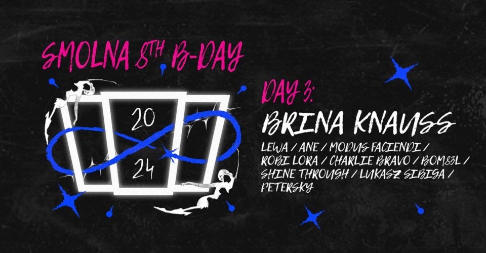 8 Urodziny Smolnej DAY3: Brina Knauss