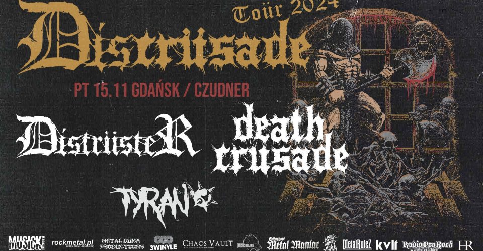 Discrüsade Tour - Death Crusade + Distrüster + Tyran