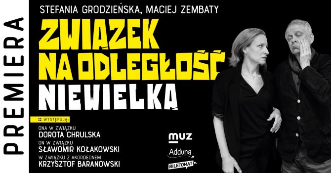 Związek na odległość niewielką | PREMIERA | Szczecin