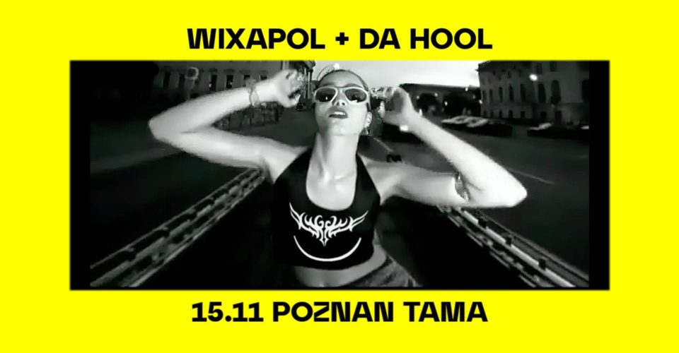 WIXAPOL + DA HOOL }) MEET HER AT THE LOVE PARADE ALE TO TAMA POZNAN ({