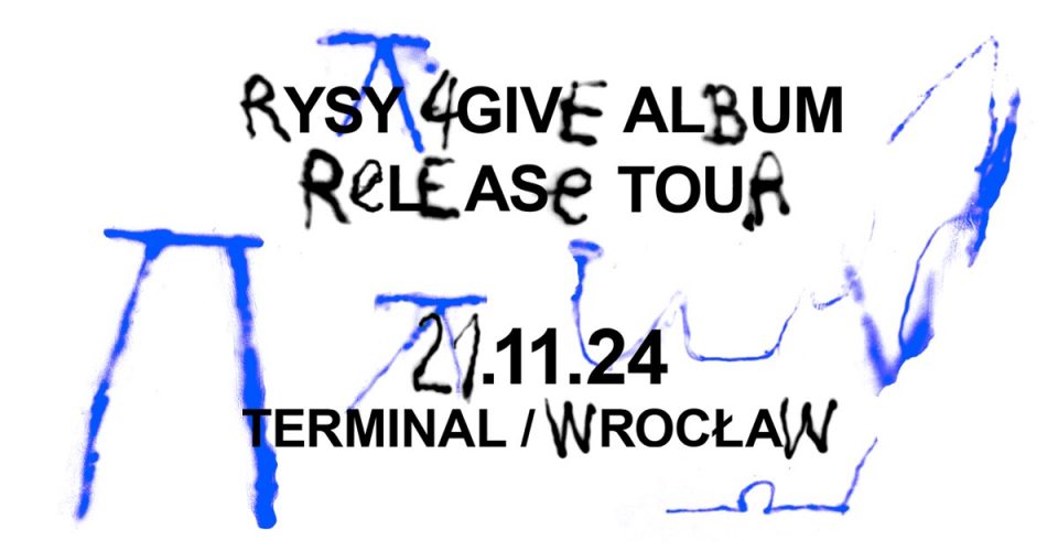 RYSY – 4GIVE | Wrocław