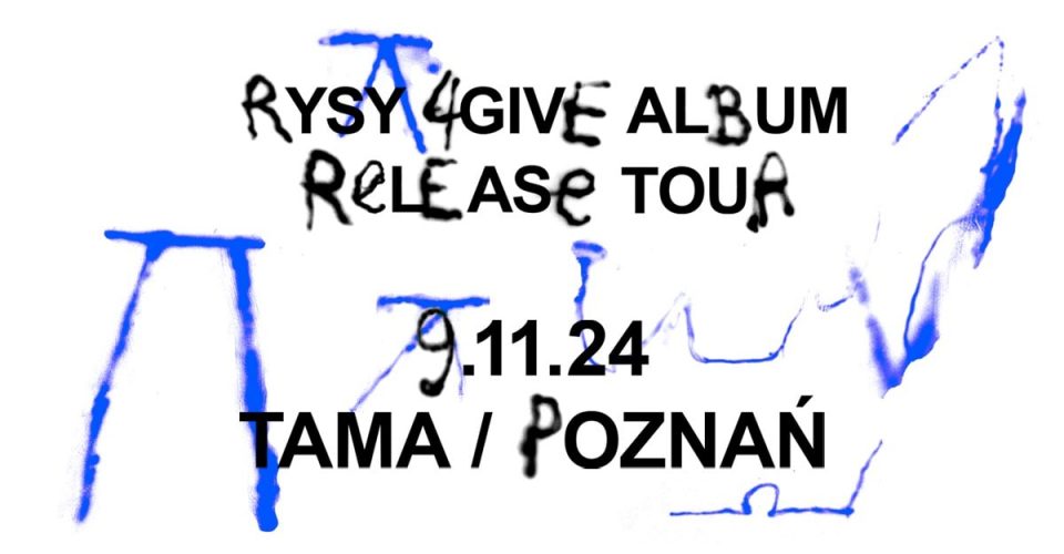 RYSY – 4GIVE | Poznań