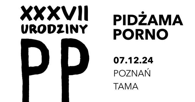 PIDŻAMA PORNO | TAMA | POZNAŃ