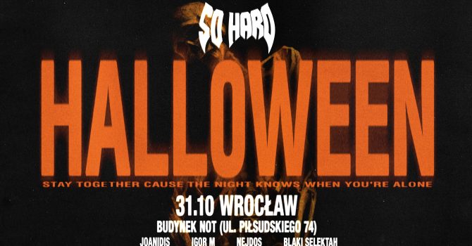 SO HARD HALLOWEEN | Wrocław