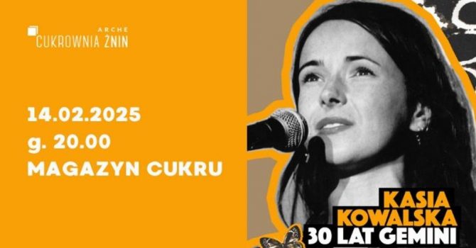 Kasia Kowalska – 30 lat Gemini | Cukrownia Żnin