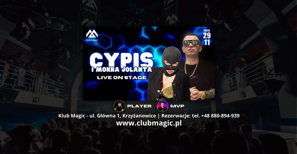 Cypis solo & Mokra Jolanta | Club Magic