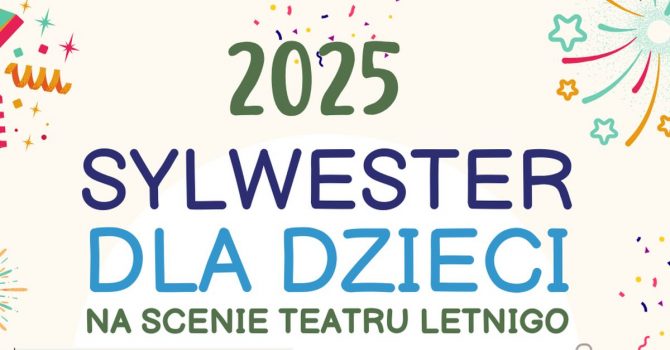 Sylwester dla dzieci na scenie Teatru Letniego | Szczecin