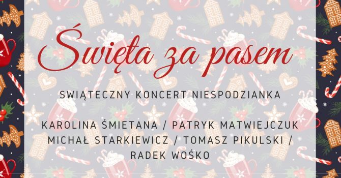 „Święta za pasem” - Świąteczny koncert niespodzianka | Szczecin