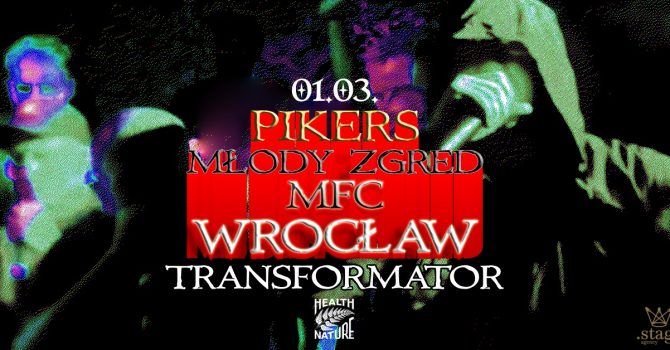 PIKERS & MŁODY ZGRED & MFC WE WROCŁAWIU