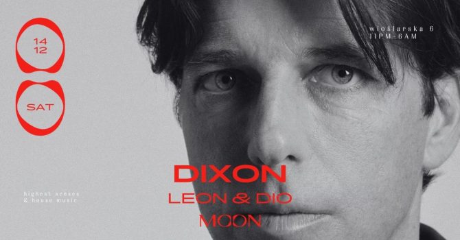 MOON PRESENTS: DIXON | Warszawa