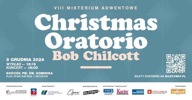 CHRISTMAS ORATORIO - Bob Chilcott | VIII Misterium Adwentowe | Szczecin