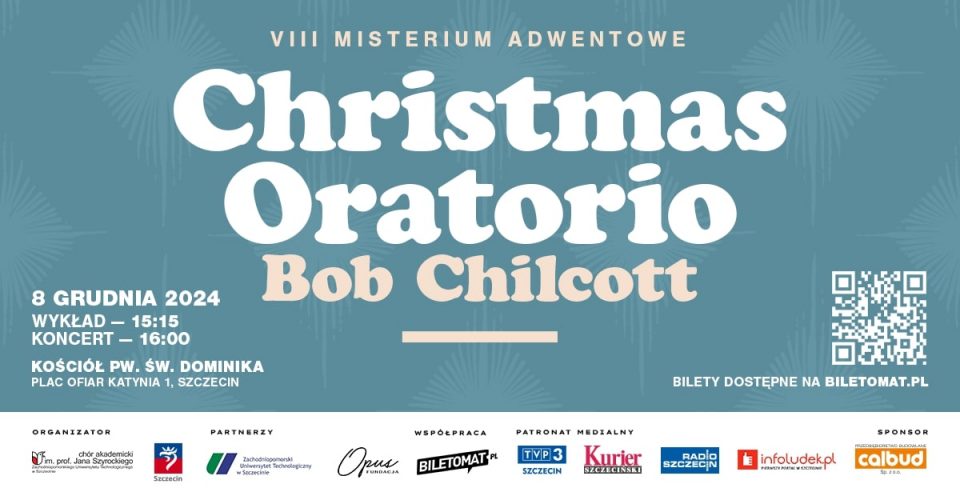 CHRISTMAS ORATORIO - Bob Chilcott | VIII Misterium Adwentowe | Szczecin