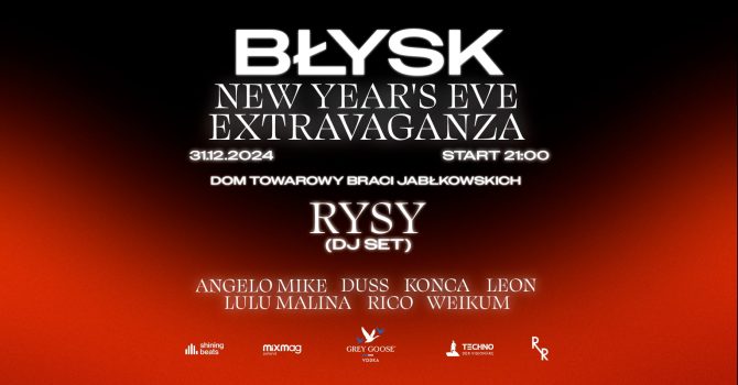 BŁYSK NYE Extravaganza: RYSY | Warszawa