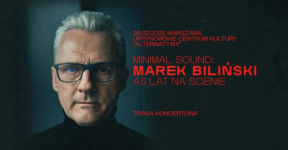 Minimal Sound: Marek Biliński - 45 lat na scenie | Warszawa