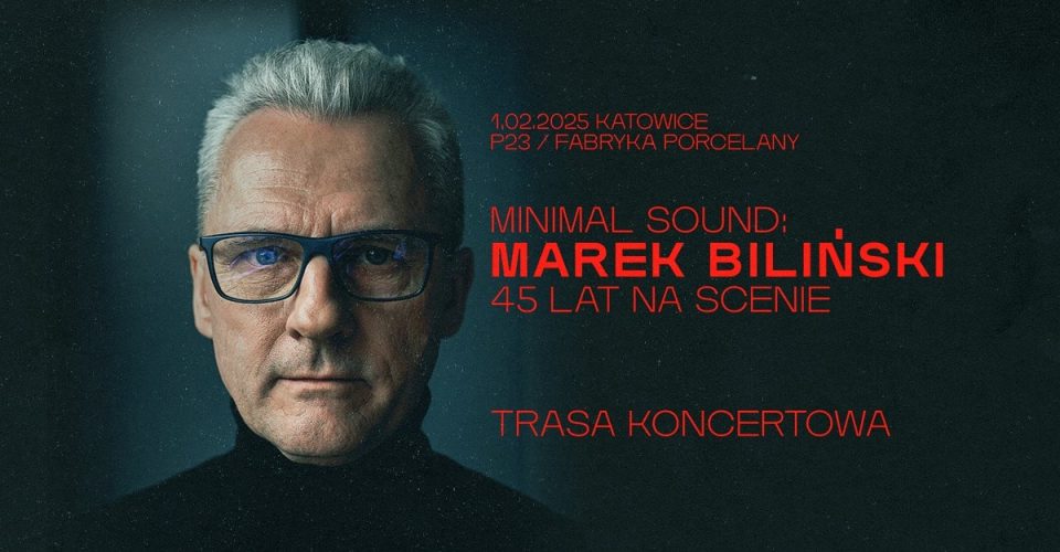 Minimal Sound: Marek Biliński - 45 lat na scenie | Katowice