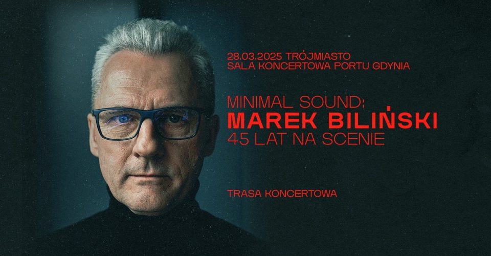 Minimal Sound: Marek Biliński - 45 lat na scenie | Trójmiasto