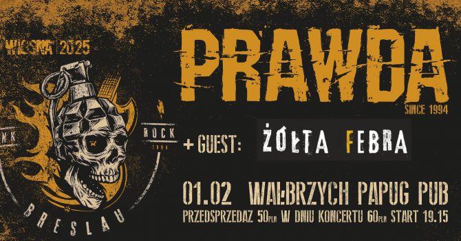 PRAWDA + guest: ŻÓŁTA FEBRA | Wałbrzych