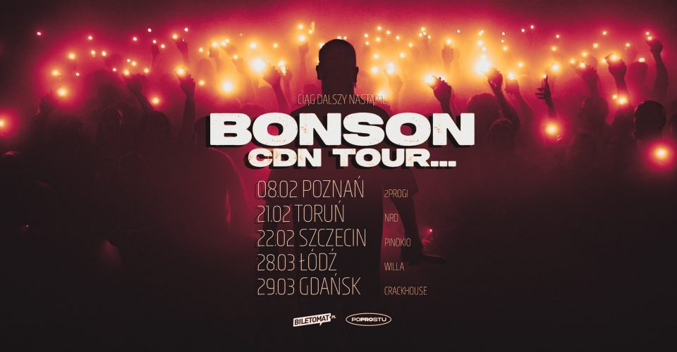 CDN... TOUR BONSON | POZNAŃ