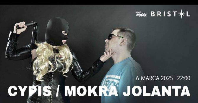 CYPIS / Mokra Jolanta - Koncert w Klubie BRISTOL | Częstochowa