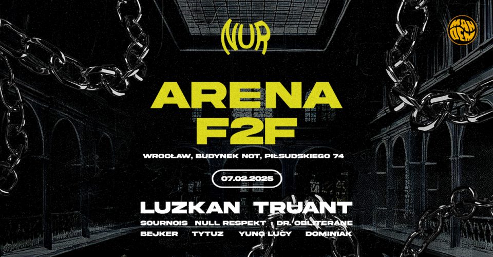 NUR ARENA F2F LUZKAN & TRUANT | Wrocław