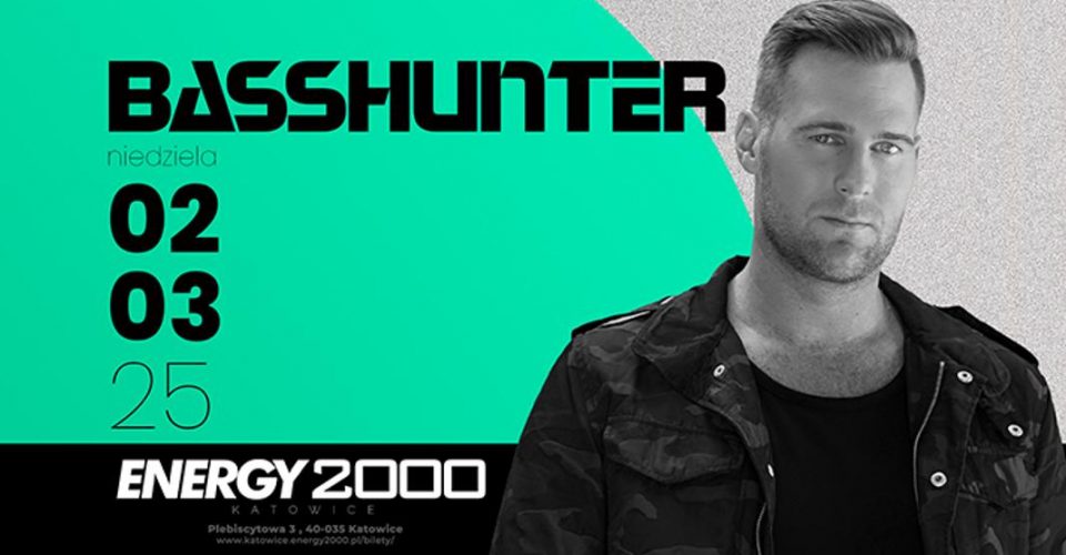 BASSHUNTER - ENERGY 2000 KATOWICE [16+]