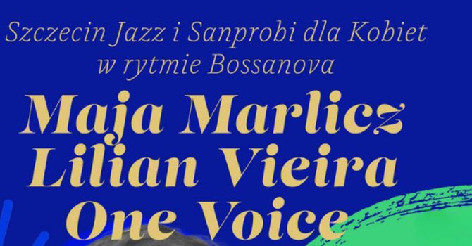 Szczecin Jazz i Sanprobi dla Kobiet – w rytmie Bossanova | SZCZECIN