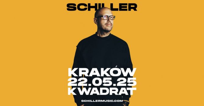 SCHILLER | Kraków