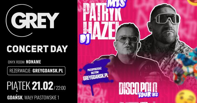 PATRYK MTS x DJ HAZEL | GREY GDAŃSK