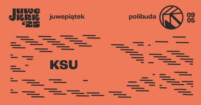 Juwenalia Krakoskie - STREFA POLIBUDA | PIĄTEK