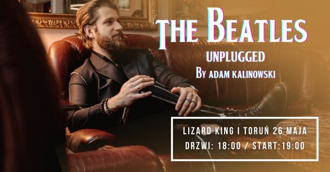 The Beatles Unplugged by Adam Kalinowski | Toruń