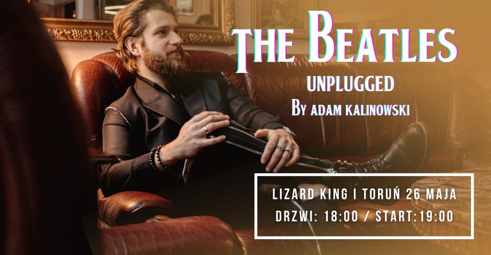 The Beatles Unplugged by Adam Kalinowski | Toruń