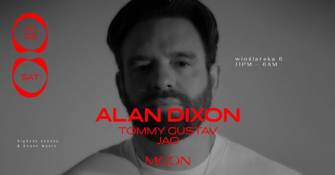 MOON PRESENTS: ALAN DIXON | Warszawa