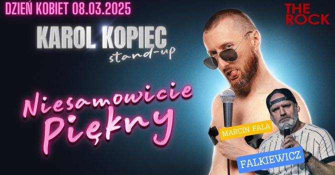 KAROL KOPIEC | MARCIN FALA FALKIEWICZ STAND-UP DZIEŃ KOBIET THE ROCK